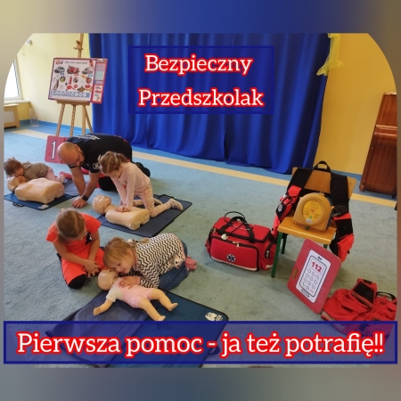 Bezpieczny Przedszkolak. Pierwsza pomoc - ja też potrafię!! 